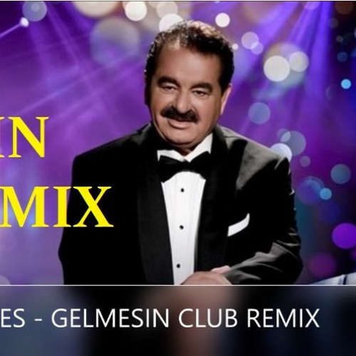 ibrahim tatlises gelmesin remix mp3