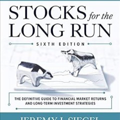 🍜[Book-Download] PDF Stocks for the Long Run The Definitive Guide to Financial Market Retur 🍜