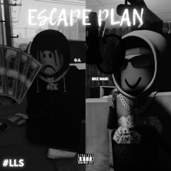 Escape Plan - ft. G.S.