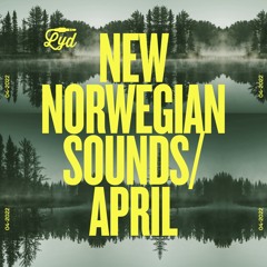 LYD. New Norwegian Sounds. April 2022. By Olle Abstract