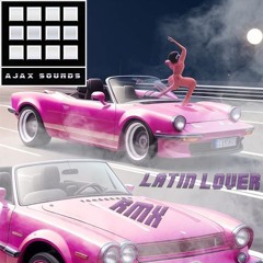Latin Lover RMX- Prod. by Ajax (free download)