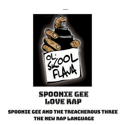 Stream Spoonie Gee | Listen to Love Rap/The New Rap Language
