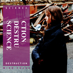 Science Destruction