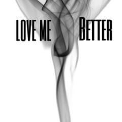 LOVE ME BETTER_Demo