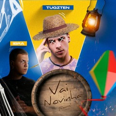 VAI NOVINHA - (IBRA & TUGZTEN REMIX) [EXTENDED FOR DONWLOAD IN BUY BUTTON]