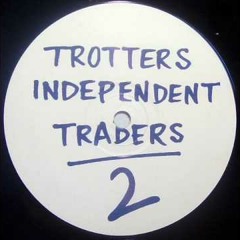Trotters Independent Traders 2 - All My Love (Original Mix)