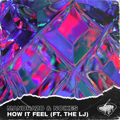 Mandrazo & NOIXES - How It Feel (feat. The LJ)