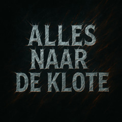 ALLES NAAR DE KLOTE