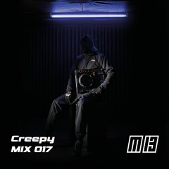 M13 MIX 017 - CREEPY T