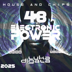 House and Chips #48 - Electronic Power Radio Show - DEEP TECH