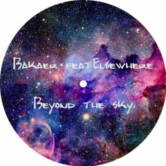 Bakaer feat Elsewhere - Beyond The Sky (2015)