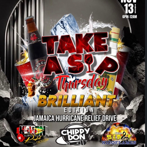 TAKE A SIP "BRILLIANT EDITION" - FULL BLAST/CHIPPY DON/KEVON DEREALEST @DA HOUSE OF JERK, TORONTO 11:13:2025