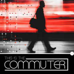 This is The Commuter - DJ Mix by NatasS