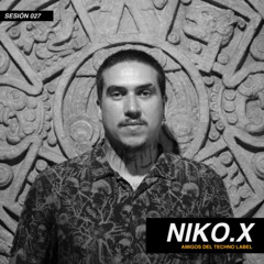 NIKO.X | #027 SESIÓN ADT LABEL