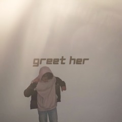 Greet Her