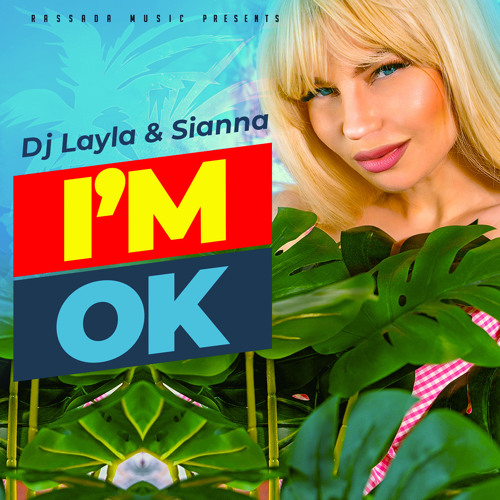 Stream I'm Ok by DJ Layla | Listen online for free on SoundCloud