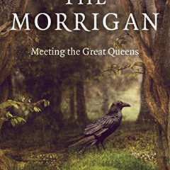 [Free] EPUB ☑️ Pagan Portals - The Morrigan: Meeting the Great Queens by  Morgan Daim