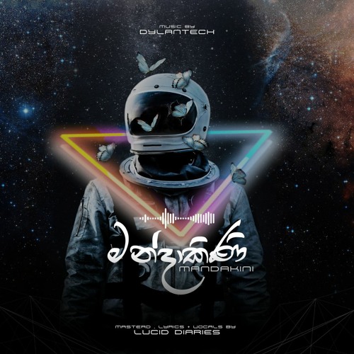 Mandakini - මන්දාකිණි | Lucid Diaries ft Dylantech Music