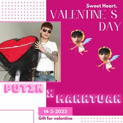 VALENTINE - MANHTUAN X PUTIN