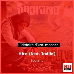 Histoire d'une chanson: Hiro (feat. Indila) par Soprano