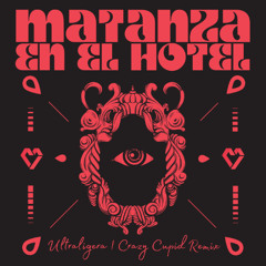 Previa - Ultraligera - Matanza en el hotel (Crazy Cupid Remix)