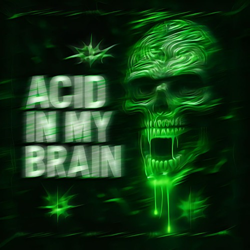 Acid In My Brain