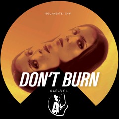 Premiere: Caravel - Don’t Burn