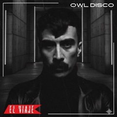 ELVIAJE podcast 234 - OWL DISCO