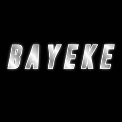 BAYEKE [mastered by Tee$wagg HJZ]