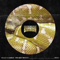 The Lost Triplets - Snake Charmer (Out Now on Smash The House)