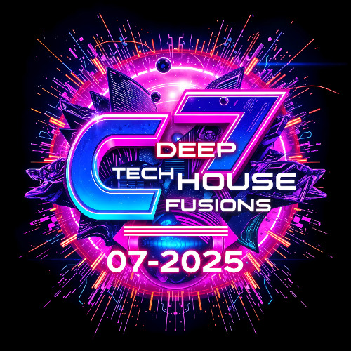 C7 Deep Tech House Fusions 07-2025 III