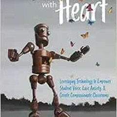 VIEW KINDLE 📖 Tech with Heart: Leveraging Technology to Empower Student Voice, Ease
