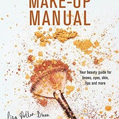#! The Make-up Manual, Your beauty guide for brows, eyes, skin, lips and more #Epub!