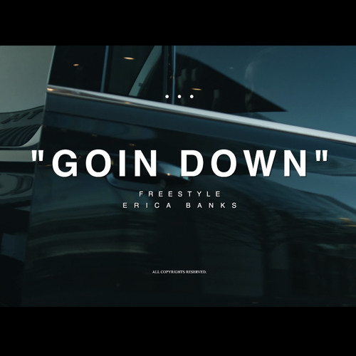 Stream EB Goin Down Freestyle 1212 by Erica Banks Listen online