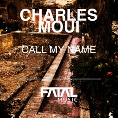 Charles Moui - Call My Name