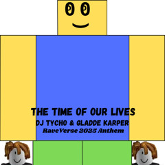 The Time of Our Lives (RaveVerse Anthem)