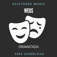 [FREE DOWNLOAD: Weus - Dramatada (Original Mix) |