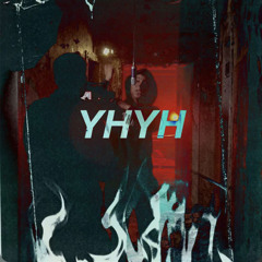 EeeAyy - YHYH  Prod by. Fizzy