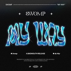 SWOMP - MY WAY
