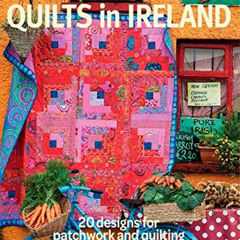 [Access] PDF 📪 Kaffe Fassett's Quilts in Ireland: 20 designs for patchwork and quilt