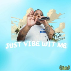 Just Vibe Wit Me 7