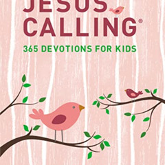 [FREE] KINDLE ✏️ Jesus Calling: 365 Devotions for Kids (Girls Edition) by  Sarah Youn