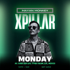 XPILLAR Live @ Mayan Monkey Tulum, 2025