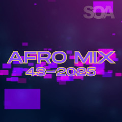 AFRO HOUSE MIX 43-2025