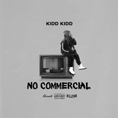 KIDD KIDD - No Commercial