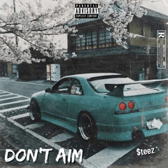 $teez - DON’T AIM (feat. JumpmanJ4y)prod. DeadRetire