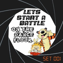 Let´s Start A Battle On The Dance Floor! - SET 001