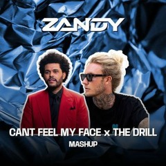 Can't Feel My Face X The Drill - The Weekend & Morten (ZANDY MASHUP) | FREE DL