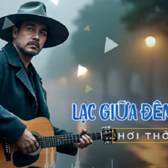 Lạc Giữa Đêm Buồn – Hơi Thở Blues