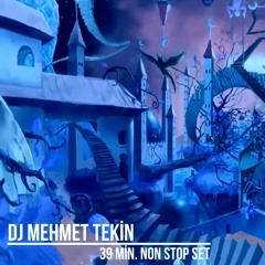 Dj Mehmet Tekin - Non Stop - Mini Set